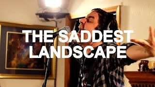 The Saddest Landscape - 