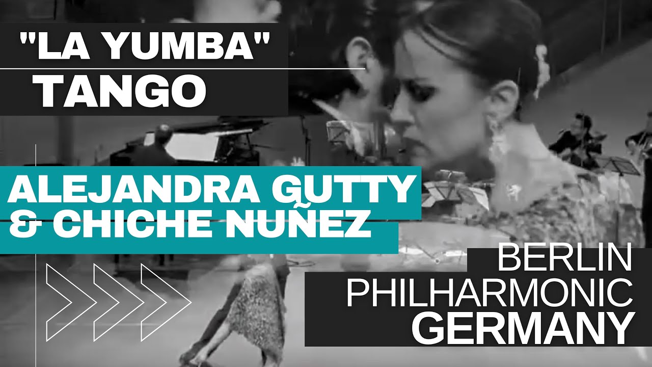 Tango at Berliner Philharmoniker - #LaYumba by Alejandra Gutty with Chiche Nuñez