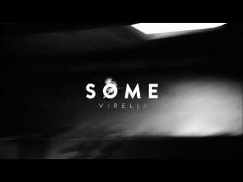 SOME - Virelli