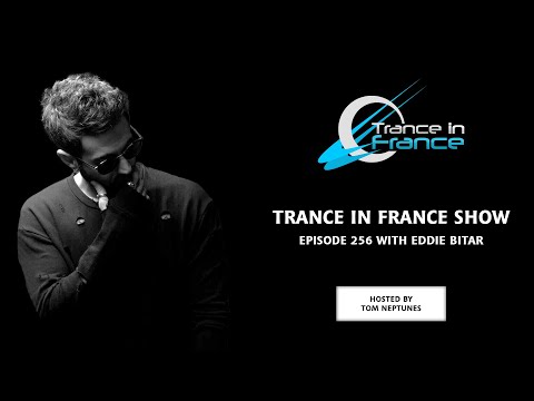 Trance In France Show Episode 256 — Eddie Bitar (2013)