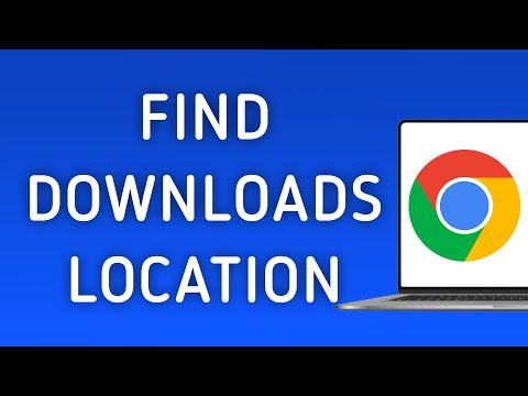 How To Find Downloads Location On Google Chrome On PC (New Update)
