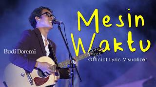 Download lagu Budi Doremi - Mesin Waktu ( Lyric visualizer) mp3