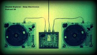 Shaded Explorer - Deep Electronics Podcast 80