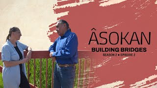 Âsokan: Building Bridges S2 Ep 02