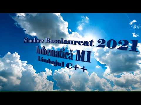 Simulare Bacalaureat 2021 - Informatică MI - Limbajul C++