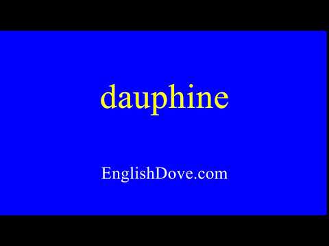 How to pronounce dauphine in American English.