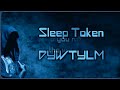 Sleep Token DYWTYLM Lyrics On Screen