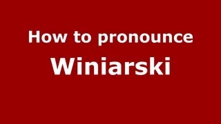 How to pronounce Winiarski