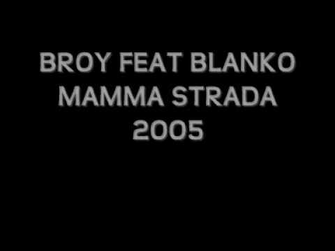 Blanko ft Broy @ Mamma Strada