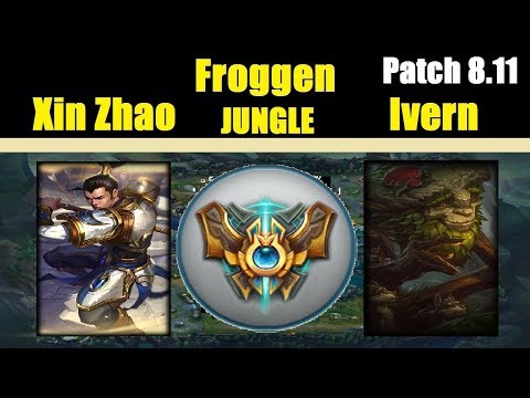Froggen | XIN ZHAO vs IVERN | XIN Jungle | Challenger Gameplay | Patch 8.11