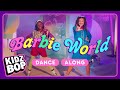 KIDZ BOP Kids - Barbie World (Dance Along with ASL)
