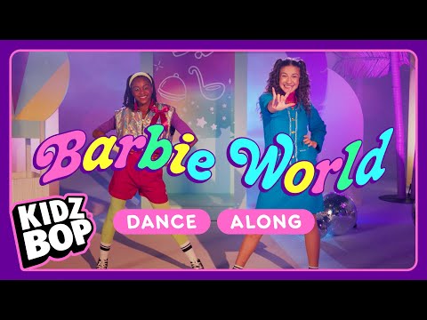 KIDZ BOP Kids - Barbie World (Dance Along with ASL)