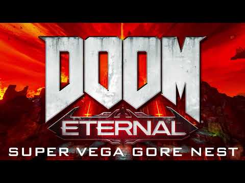 SUPER VEGA GORE NEST (DOOM ETERNAL Super Gore Nest Remix)