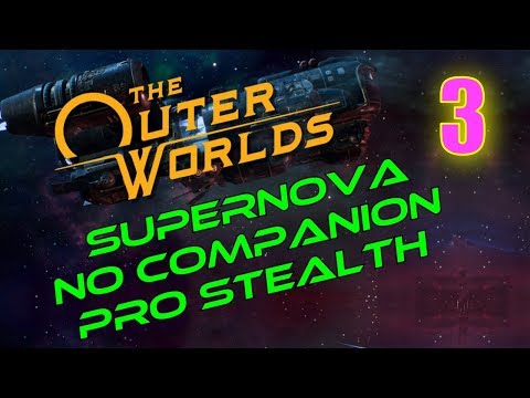 Outer Worlds Walkthrough SUPERNOVA NO COMPANIONS Part 3 - Journey to the Landing Pad