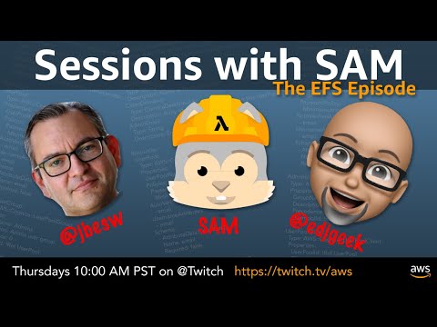 Sessions With SAM (S1E10): Creating a Lambda function with an Amazon EFS mounted using SAM