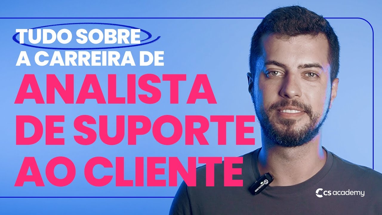 Tudo sobre a carreira de Analista de Suporte ao Cliente