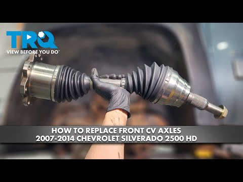 How to Replace Front CV Axles 2007-2014 Chevrolet Silverado 2500 HD