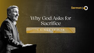 Sermon: &quot;Why God Asks for Sacrifice&quot;