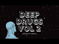 DEEP HOUSE DRUGS VOL.2 | 1HOUR MIX