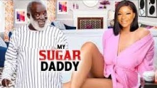 NEW RELEASED MY SUGAR DADDY - ( 2022 LATESTS EXCLUSIVE NIGERIAN NOLLYWOOD MOVIES )