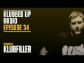Klubbed Up Radio Episode 34 (Klubfiller - UK ...