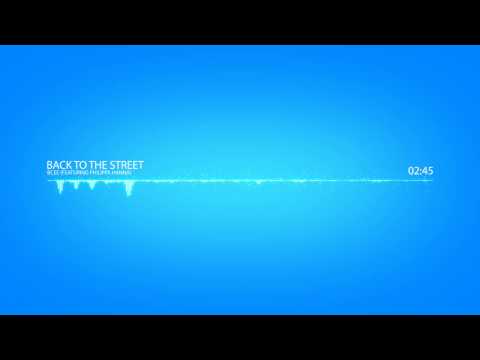 BCee - Back To The Street (Feat. Philippa Hanna)