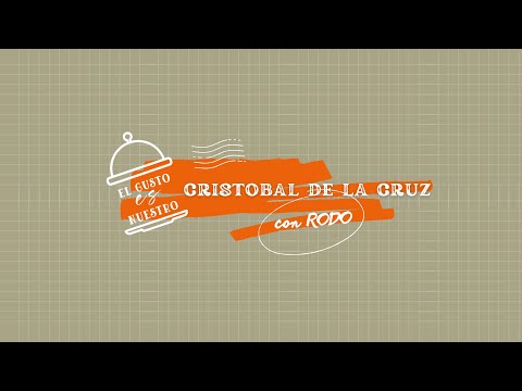 El gusto es nuestro | Cristobal de la Cruz
