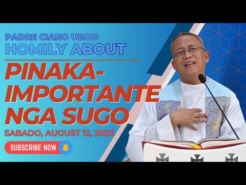 Fr. Ciano Homily about PINAKA-IMPORTANTENG SUGO - 8/12/2023