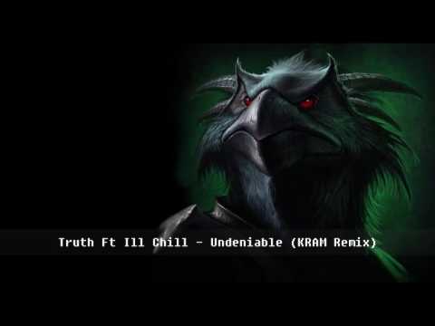 Truth Ft Ill Chill - Undeniable (KRAM Remix)