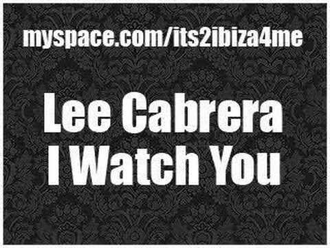 Lee Cabrera - I watch You