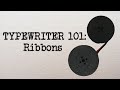 Typewriter 101:Typewriter Ribbons (how to re-wrap a ribbon)
