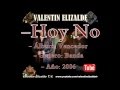 Hoy No - Valentin Elizalde