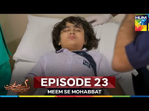 Meem Se Mohabbat Episode 23