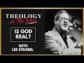Is God Real? Lee Strobel