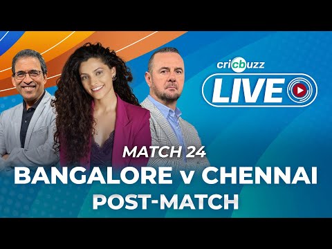 #RCBvCSK | Cricbuzz Live: Match 24, Bangalore v Chennai, Post-match show
