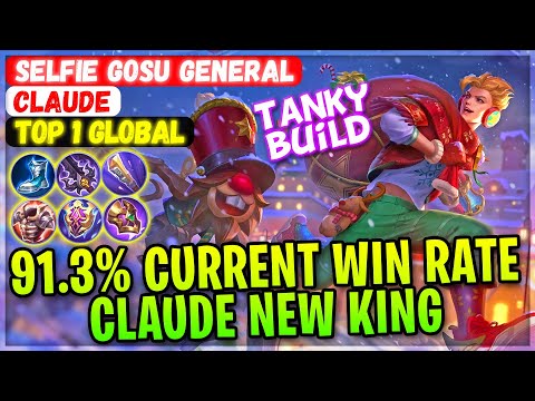 91.3% Current Win Rate, Claude New King [ Top 1 Global Claude ] Selfie Gosu General - Mobile Legends
