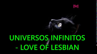 Love Of Lesbian  - Universos Infinitos (Letra)