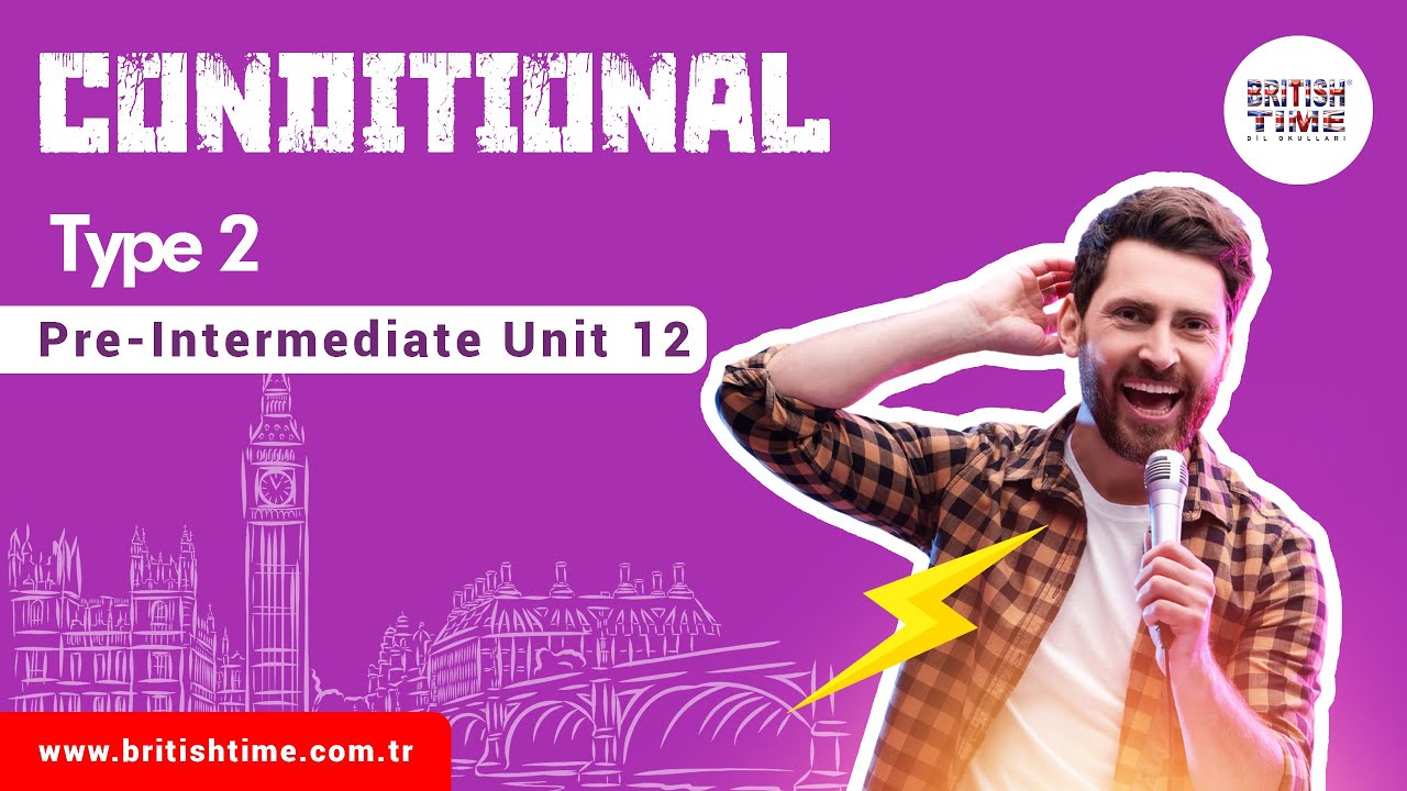 Conditional Type 2 / Pre-Intermediate Unit 12