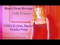 UNKLE - Sunday Song (feat. Rachel Fannan ...