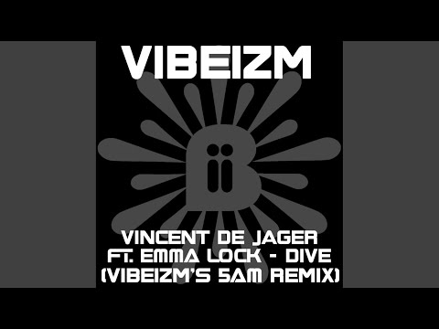 Dive (Vibeizm's 5am Remix)