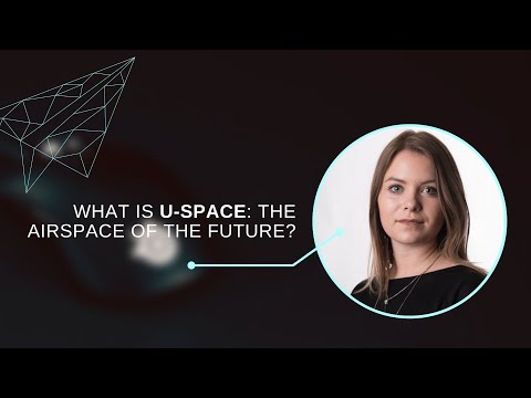 What is U-Space: The airspace of the future? | Amanda Boekholt