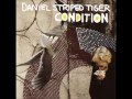 Daniel Striped Tiger - Good Luck In Surgery