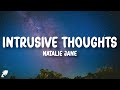 Natalie Jane - Intrusive Thoughts (Lyrics)