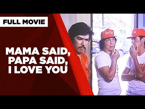 MAMA SAID, PAPA SAID, I LOVE YOU: Tito Sotto, Vic Sotto & Joey de Leon | Full Movie