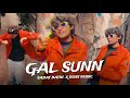Gal Sunn Official Video Sabat Batin X Boss Music Trending Songs 2025 Trendingnow