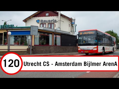 [4K] Bustraject | Lijn 120 | Utrecht CS - Amsterdam Bijlmer ArenA (Setra LE415)