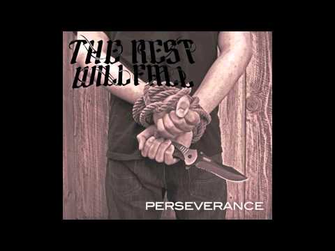 The Rest Will Fall - Perseverance (Unmastered)
