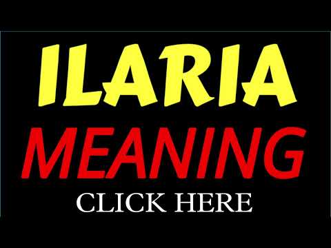 What does the name ILARIA mean | ILARIA meaning in english | Meaning of name ILARIA