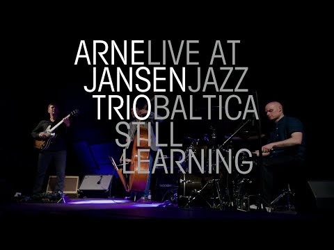 Arne Jansen Trio - Still Learning - Jazz Baltica 2015