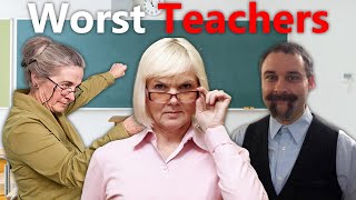 Worst Types Of Teachers At School